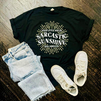 Sarcastic Ray of Sunshine Tee