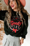 Awfully Good Girl Sweatshirt